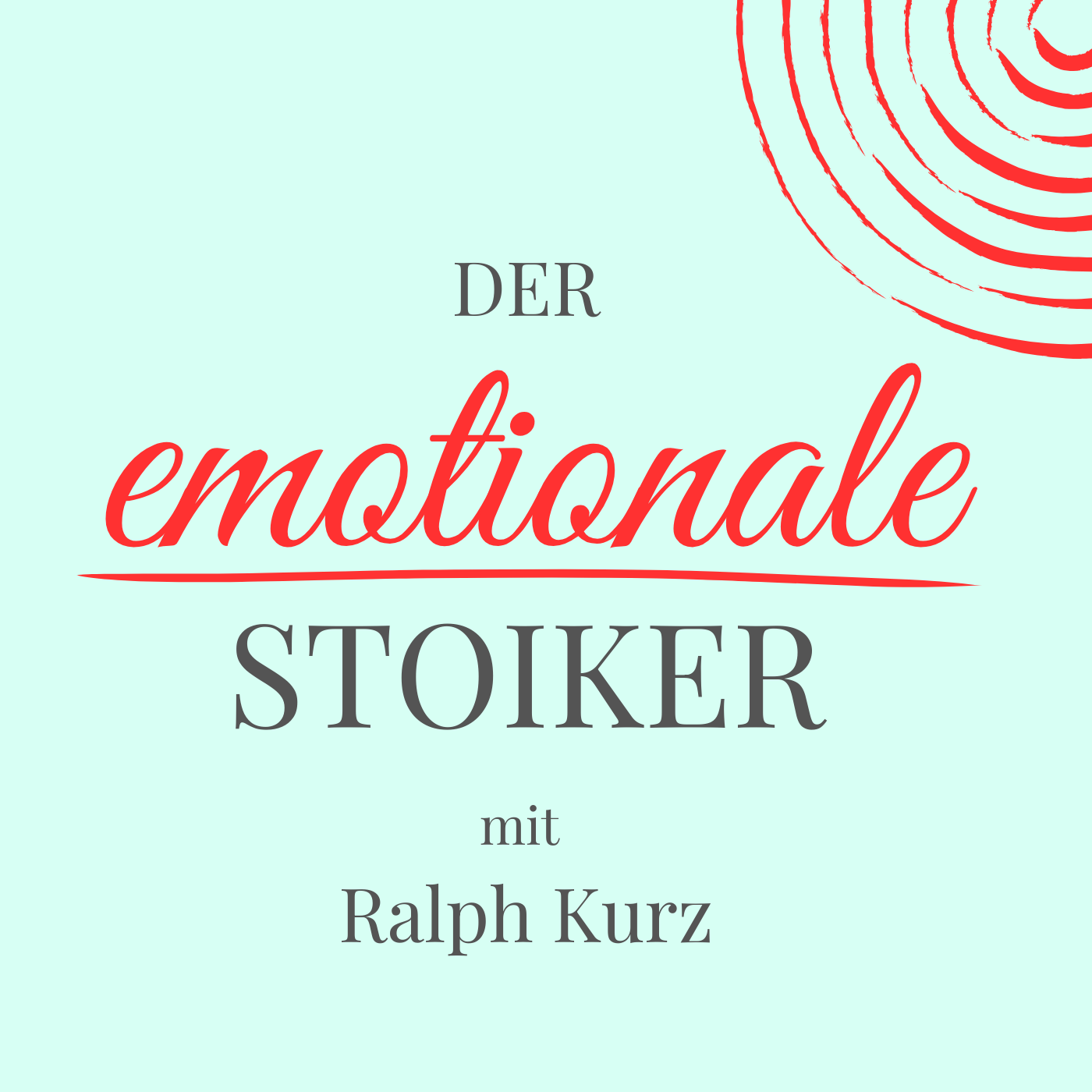 Cover des Podcasts Der emotionale Stoiker